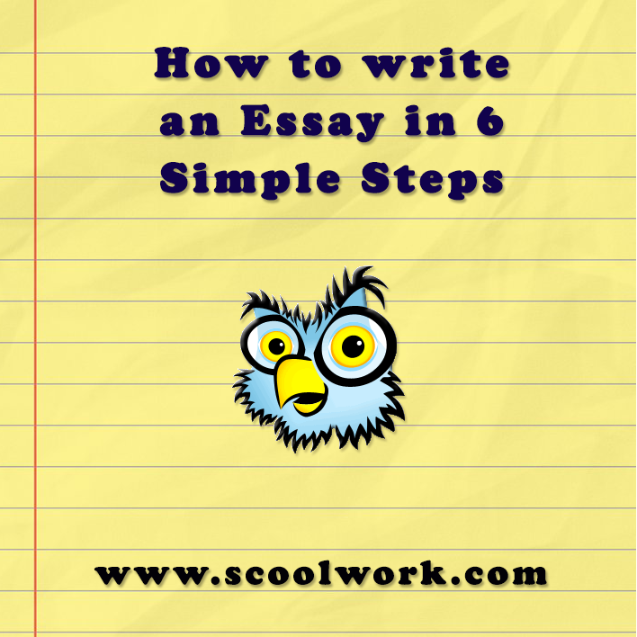 How to Write an Essay in 6 Simple Steps | ScoolWork